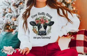 Cow Bells Ring Are You Listening Sweater