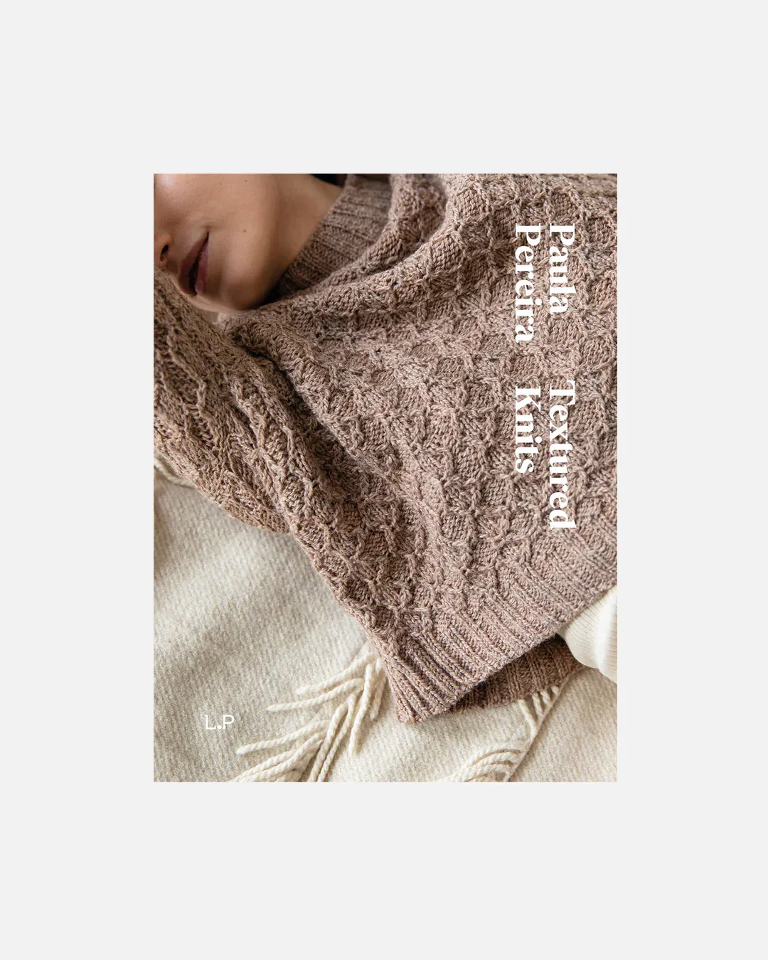 Textured Knits by Paula Pereiras